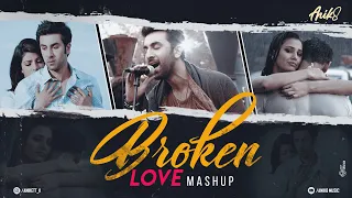 Broken Love Mashup | ANIK8 | Tujhe Bhula Diya | Ae Dil Hai Mushkil [Bollywood Lo-fi, Chill]