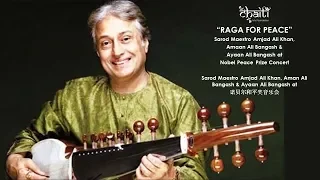 RAGA FOR PEACE -  Sarod Maestro Amjad Ali Khan at Nobel Peace Prize Concert