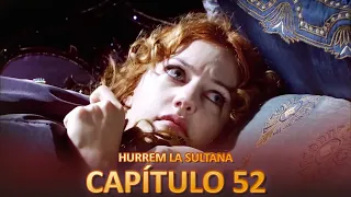 Hurrem La Sultana Capitulo 52