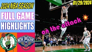 Boston Celtics vs New Orleans Pelicans Full Game Highlights Jan 29, 2024 | NBA Highlights 2024