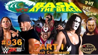 SHOW #036 PPV: BASH AT THE BEACH I  | BamBam's Universe | WWE 2K16 | PS4 Gameplay