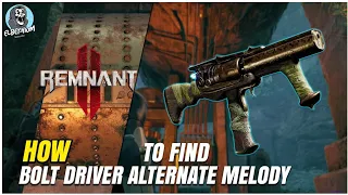 BEST HOW TO Get Bolt Driver SECRET Water Harp Melody | Remnant 2 Carnage In C-Minor Trophy GUIDE