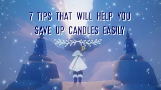 7 tips that will help you save candles | Sky : Children of the Ligh