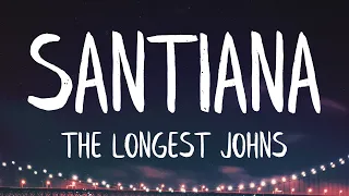 The Longest Johns - Santiana (Lyrics) (Best Version) | Away Santiana!