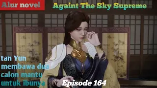 Against the Sky Supreme Episode 164 Subtitle Indonesia - Alur Novel