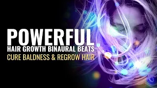 Hair Growth Binaural Beats | Restores Hair Color | Stop Hair Fall | Cure Baldness & Regrow Hair