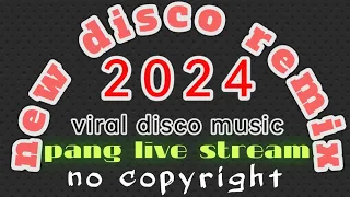 new disco remix ,#viraldiscomusic #panglivestream #nocopyright