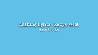 flashing lights - kanye west (tiktok slowed)