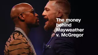 Mayweather v. McGregor: The money behind the fight