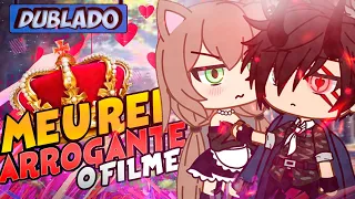 [DUBLADO] MEU REI ARROGANTE! O Filme | Gacha Life