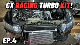 TURBO 8th Gen Honda Civic Build | Ep 4 (CX Racing Turbo Kit)