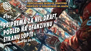 99 jardi #180 NFL: Priprema za NFL draft, pogled na ofanzivnu stranu lopte