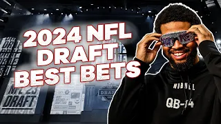 2024 NFL Draft Best Bets, Predictions and Previews