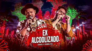 Israel e Rodolffo - Ex Alcoolizado - Ao Vivo Em Brasília