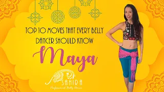 Top 10 Moves That Every Belly Dancer Should Know | The Maya