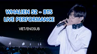 [Vietsub/Engsub] Whalien 52 - BTS (Live)