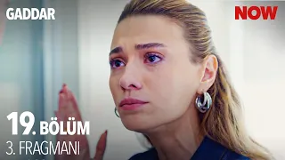 Gaddar 19. Bölüm 3. Fragmanı