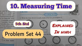 5th Std - Mathematics - Chapter 10 Measuring time problem set 44 solved and explained in hindi