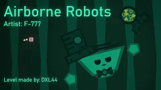 Airborne Robots | F-777 (Project Arrhythmia level made by @DXL44)