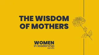 Peeplcoach Women in Leadership Wisdom of Mothers