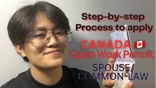 Step-by-step Guide on how to process your 🇨🇦CANADA OPEN WORK PERMIT for Spouse/Common-law Partner