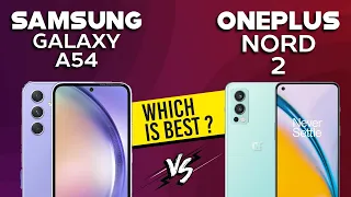 Galaxy A54 VS OnePlus Nord 2 - Full Comparison ⚡Which one is Best