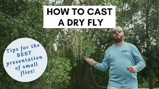 How To Cast Dry Flies | Subtle Presentation For Small Dry Fly Fishing