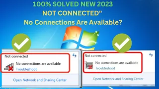 NOT CONNECTED" No Connections Are Available Windows 7,8.1,10 || New Method 2023