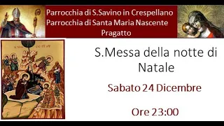 S.Messa della Notte di Natale     24 Dicembre ore 23:00