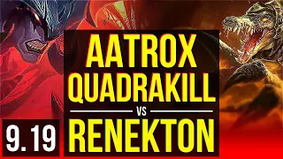 AATROX vs RENEKTON (TOP) | Quadrakill, KDA 18/1/8, 2 early solo kills | NA Diamond | v9.19