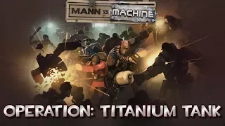 Titanium is hard... especially as MvM Operation