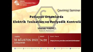 Çevrimiçi Seminer: Patlayıcı Ortamlarda Elektrik Tesisatları ve Periyodik Kontrolü