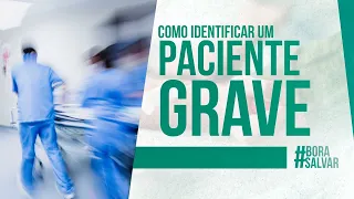 Como reconhecer um paciente grave?