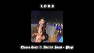 Elvana Gjata ft. Butrint Imeri - Plagë | Sped Up