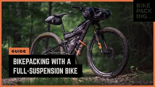 Bikepacking With A Full-Suspension Bike