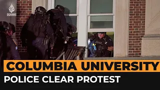 US police clear out Gaza protesters at Columbia University | Al Jazeera Newsfeed