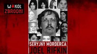 WZ | Joel Rifkin -  AMERYKAŃSKI SERYJNY MORDERCA