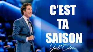 C'EST TA SAISON | Joel Osteen | Traduction Maryline Orcel