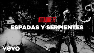 Attaque 77 - Espadas y Serpientes (Sesiones Pandémicas)