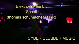 Elektrochemie LK - Schall (thomas schumacher remix)