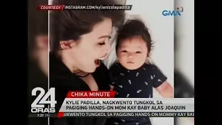 Kylie Padilla, nagkwento tungkol sa pagiging hands-on mom kay baby Alas Joaquin
