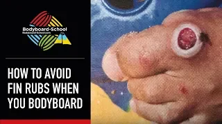 How to Avoid Fin Rubs When You Bodyboard
