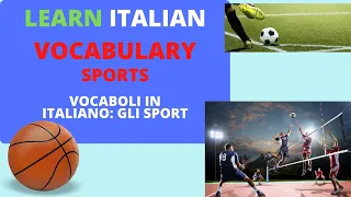 Learn Italian Vocabulary: Sports, Vocaboli in Italiano: Gli Sport, Vocabulario en Italiano: Deportes