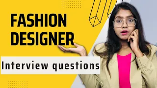 Fashion Designer Job Interview Questions And Answers 💼