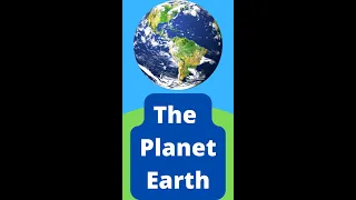 The Planet Earth - Planets of the Solar System for Kids - Educational Videos - #shorts