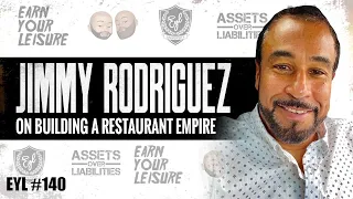 JIMMY RODRIGUEZ ON BUILDING A RESTAURANT EMPIRE