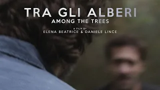 Tra gli alberi | trailer, short film, 2023 (SubENG)