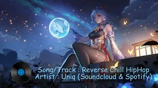 Den Lofi Features | Reverse Chill HipHop by @Uniq