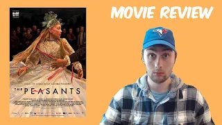 THE PEASANTS (Movie Review)