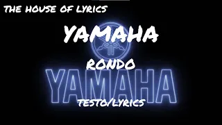 Rondo - YAMAHA (Testo/Lyrics)